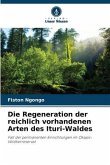 Die Regeneration der reichlich vorhandenen Arten des Ituri-Waldes