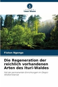 Die Regeneration der reichlich vorhandenen Arten des Ituri-Waldes - Ngongo, Fiston