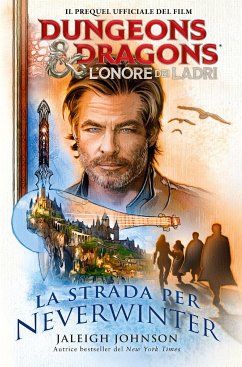 Dungeons & Dragons. L'onore dei ladri. La strada per Neverwinter (eBook, ePUB) - Johnson, Jaleigh
