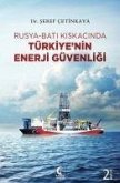 Rusya - Bati Kiskacinda Türkiyenin Enerji Güvenligi