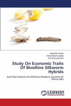 Study On Economic Traits Of Bivoltine Silkworm Hybrids - Tekule, Abhishek;Latpate, Chandrakant;Suryavanshi, Sumit