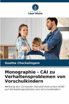 Monographie - CAI zu Verhaltensproblemen von Vorschulkindern - CHOCKALINGAM, GEETHA