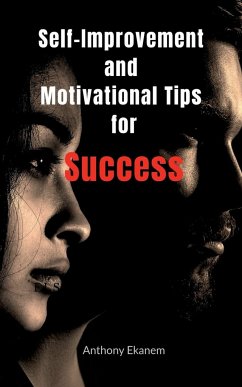 Self-Improvement and Motivational Tips for Success - Ekanem, Anthony