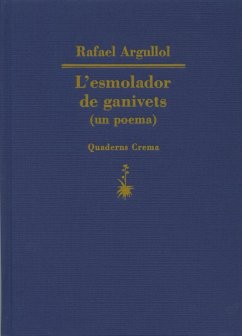 L'esmolador de ganivets : (un poema) - Argullol, Rafael