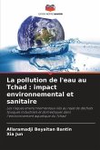 La pollution de l'eau au Tchad : impact environnemental et sanitaire