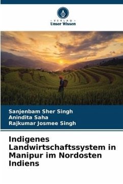 Cover Indigenes Landwirtschaftssystem in Manipur im Nordosten Indiens
