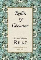 Rodin - Cezanne - Maria Rilke, Rainer