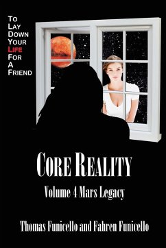 Core Reality Volume 4 Mars Legacy - Funicello, Thomas; Funicello, Fahren