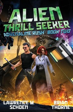 Alien Thrill Seeker - Schoen, Lawrence M.; Thorne, Brian