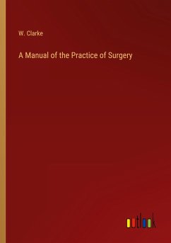 A Manual of the Practice of Surgery