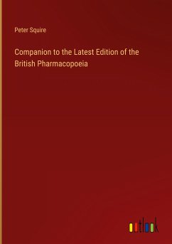 Companion to the Latest Edition of the British Pharmacopoeia
