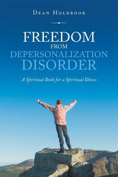 Freedom from Depersonalization Disorder - Holbrook, Dean