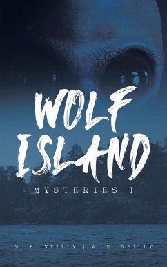 Wolf Island Mysteries I - Neilly, M. R.; Neilly, A. M.