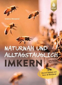 Naturnah und alltagstauglich imkern (eBook, PDF) - Westphal, Undine