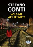 Volg Me, Als Je Wilt (eBook, ePUB)