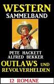Outlaws und Revolverhelden: 12 Western (eBook, ePUB)