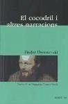 El cocodril i altres narracions - Dostoevskiï, Fiodor Mijaïlovich