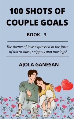 100 SHOTS OF COUPLE GOALS BOOK-3 - Ganesan, Ajola