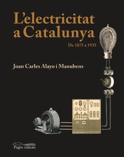 L'electricitat a Catalunya de 1875 a 1935 - Nadal i Oller, Jordi; Alayo i Manubens, Joan Carles