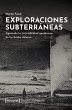 Exploraciones subterráneas (eBook, PDF) - Bild 1