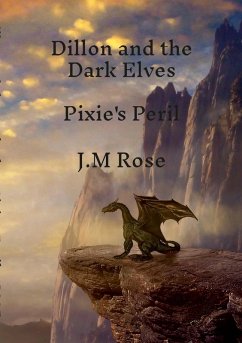 Dillon and the Dark Elves - Rose, J. M