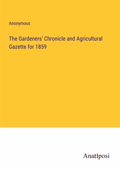 The Gardeners' Chronicle and Agricultural Gazette for 1859 - Anonymous