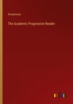 The Academic Progressive Reader - Anonymous