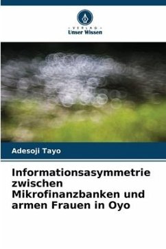 Informationsasymmetrie zwischen Mikrofinanzbanken und armen Frauen in Oyo - Tayo, Adesoji