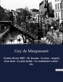 Contes divers 1883 : M. Jocaste - La toux - Auprès d'un mort - Le père Judas - Le condamné à mort - etc.