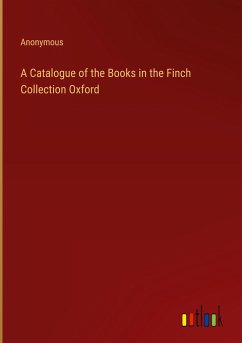 A Catalogue of the Books in the Finch Collection Oxford