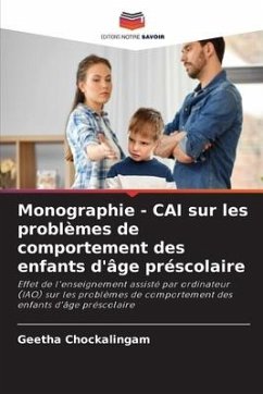 Monographie - CAI sur les problèmes de comportement des enfants d'âge préscolaire - CHOCKALINGAM, GEETHA