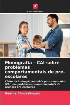 Monografia - CAI sobre problemas comportamentais de pré-escolares - CHOCKALINGAM, GEETHA