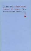 Actes del Symposion Tirant lo Blanc : [Palau de la Reial Acadèmia de Bones Lletres de Barcelona, 19 al 23 de novembre de 1990]