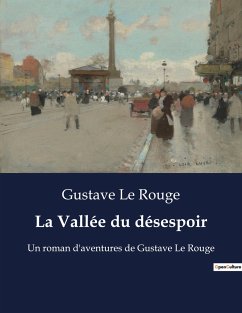 La Vallée du désespoir - Le Rouge, Gustave