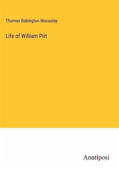 Life of William Pitt - Macaulay, Thomas Babington