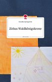 Zirkus Waldkönigskrone. Life is a Story - story.one