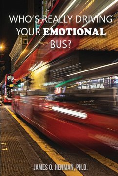 Cover Who's Really Driving Your Emotional Bus?