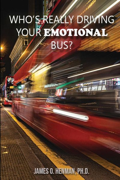 Who's Really Driving Your Emotional Bus?