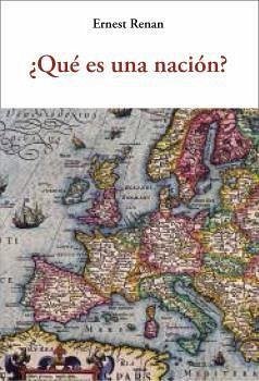 ¿Qué es una nación? - Renan, Ernest