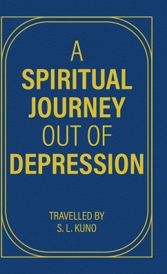 A Spiritual Journey Out of Depression - S. L. Kuno, Travelled By