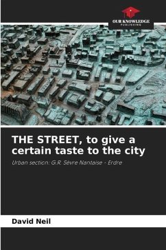 THE STREET, to give a certain taste to the city - Neil, David