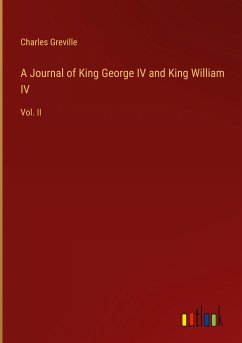 A Journal of King George IV and King William IV