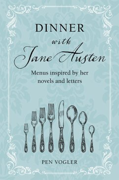 Dinner with Jane Austen (eBook, ePUB) - Vogler, Pen