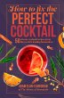 How to Fix the Perfect Cocktail (eBook,... - Bild 1
