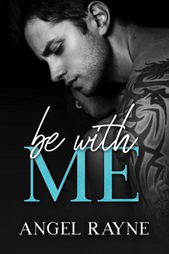 Be With Me (eBook, ePUB) - Rayne, Angel