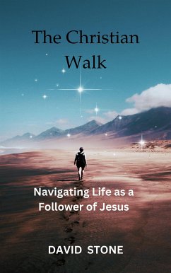 The Christian Walk (eBook, ePUB) - Stone, David