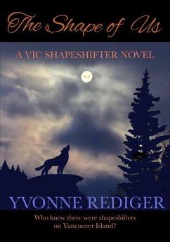 The Shape of Us (VIC Shapeshifters, #1) (eBook, ePUB) - Rediger, Yvonne