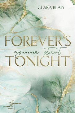 Forever's Gonna Start Tonight (eBook, ePUB) - Blais, Clara