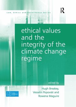 Ethical Values and the Integrity of the Climate Change Regime - Breakey, Hugh;Popovski, Vesselin Ethical Values and the Integrity of the Climate Change Regime - Breakey, Hugh;Popovski, Vesselin