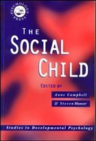 The Social Child - Campbell, Anne / Muncer, Steve (eds.)